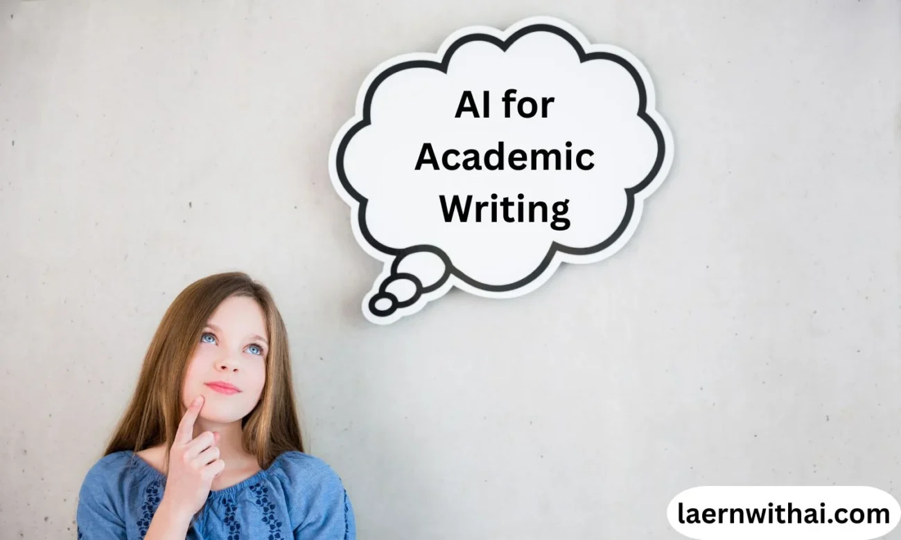 AI for Academic Writing