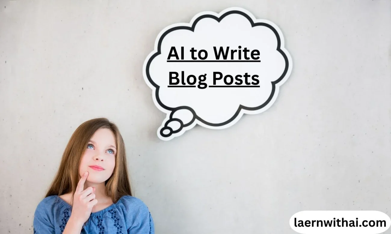 AI to Write Blog Posts