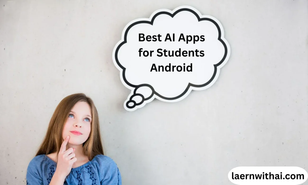 Best AI Apps for Students Android